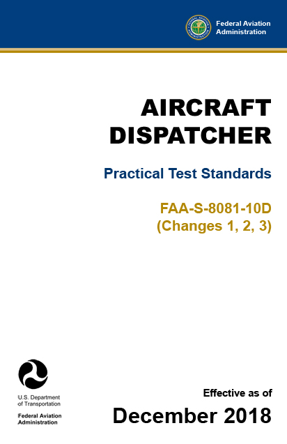 Aircraft Dispatcher Practical Test Standards FAA-S-8081-10D (Changes 1, 2, 3) pdf