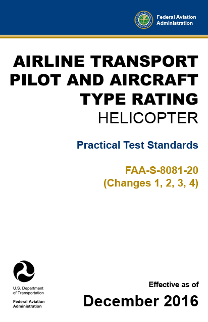 Airline Transport Pilot and Aircraft Type Rating – Helicopter Practical Test Standards FAA-S-8081-20 (Changes 1, 2, 3, 4) pdf
