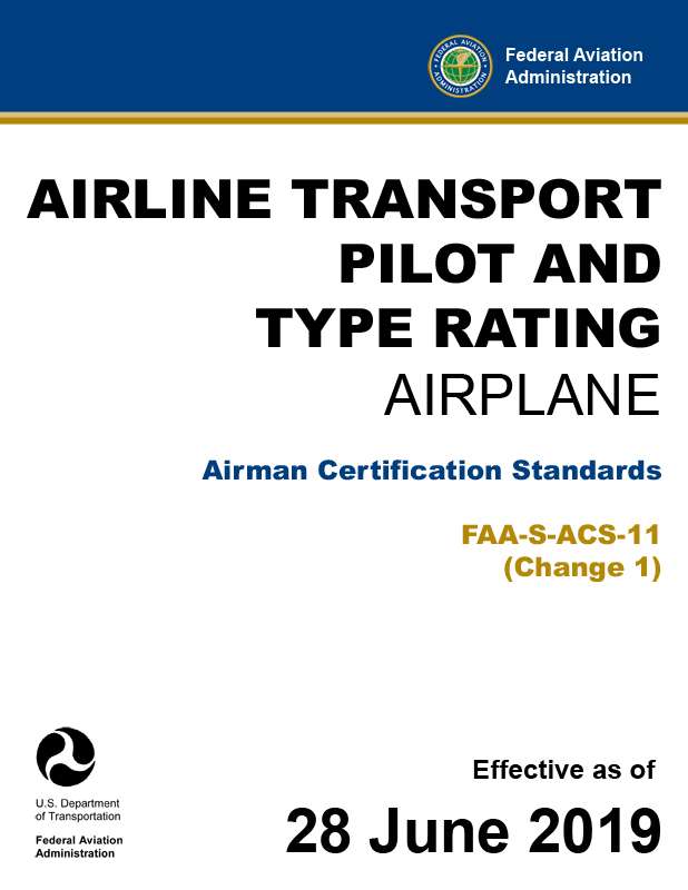 Airline Transport Pilot and Type Rating – Airplane Airman Certification Standards FAA-S-ACS-11 (Change 1) pdf