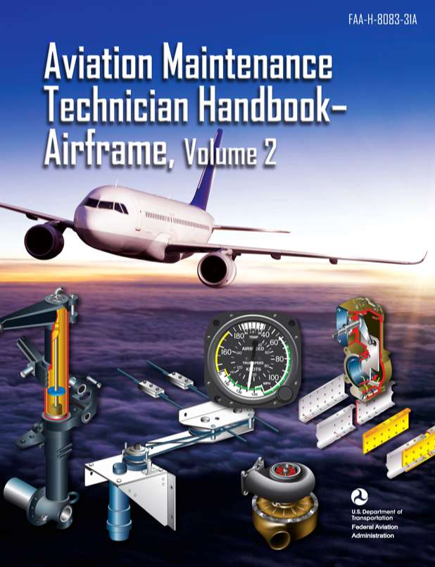 Aviation Maintenance Technician Handbook – Airframe, Volume 2 FAA-H-8083-31A A&P Training Manual