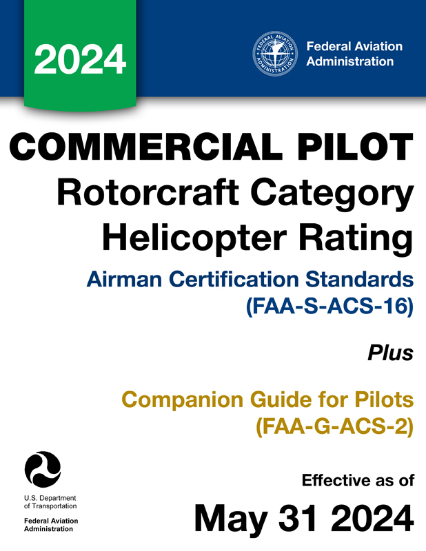 Commercial Pilot for Rotorcraft Category Helicopter Rating Airman Certification Standards FAA-S-ACS-16