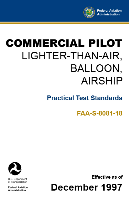 Commercial Pilot – Lighter-Than-Air, Balloon, Airship Practical Test Standards FAA-S-8081-18 pdf