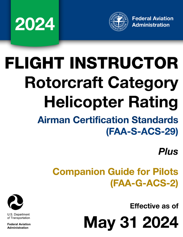 Flight Instructor for Rotorcraft Category Helicopter Rating Airman Certification Standards FAA-S-ACS-29