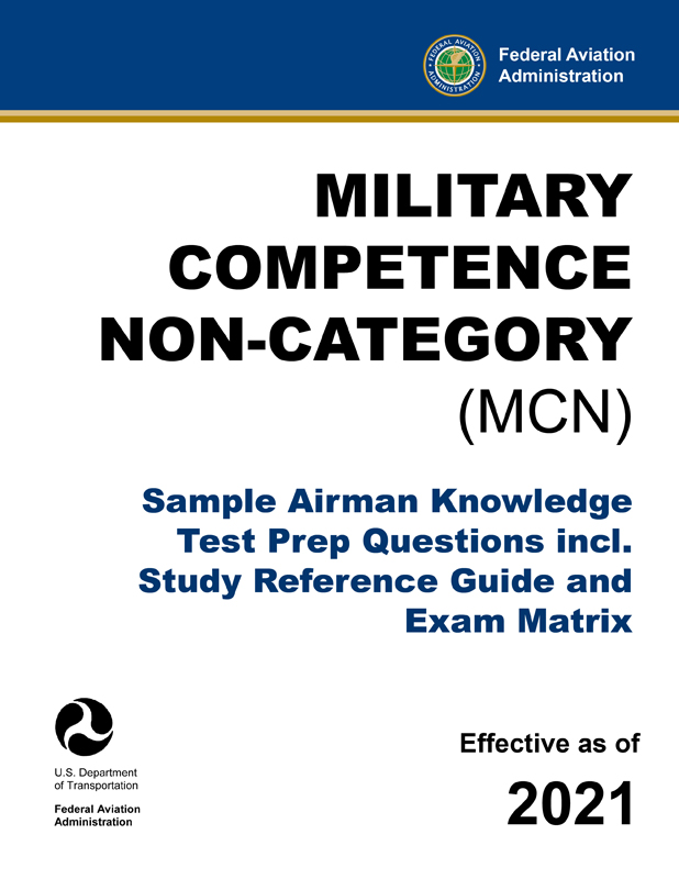 Military Competence Non-Category (MCN) – Sample Airman Knowledge Test Prep Questions incl. Study Reference Guide and Exam Matrix
