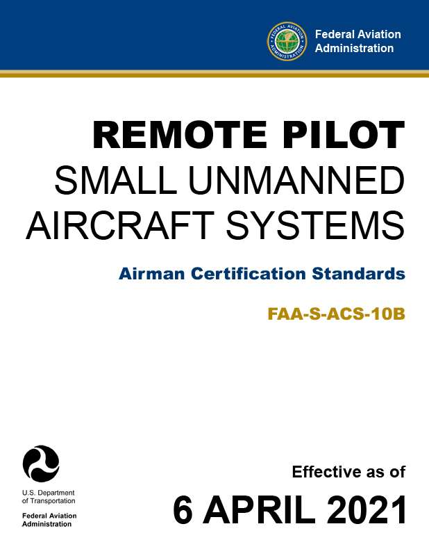 Remote Pilot – Small Unmanned Aircraft Systems Airman Certification Standards FAA-S-ACS-10B pdf