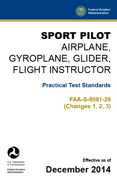 Sport Pilot – Airplane, Gyroplane, Glider, Flight Instructor Practical Test Standards FAA-S-8081-29 (Changes 1, 2, 3) pdf